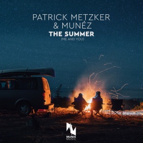 PATRICK METZKER & MUNÉZ - THE SUMMER (ME AND YOU)